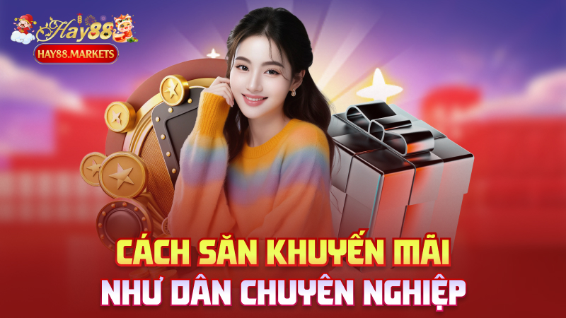 Cách săn khuyến mãi như dân chuyên nghiệp